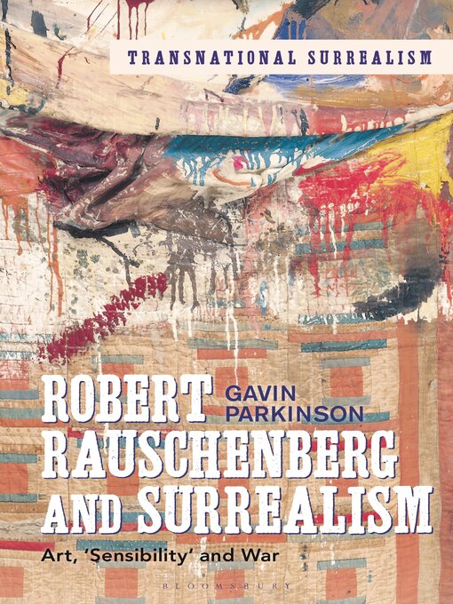 Title details for Robert Rauschenberg and Surrealism by Gavin Parkinson - Wait list